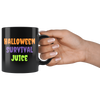 Halloween Survival Juice 11oz Black Mug