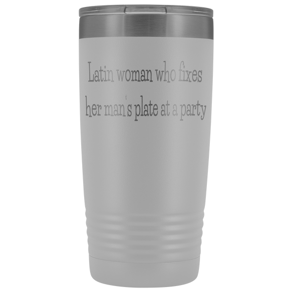 Latin woman who fixes her man's plate at a party - 20oz Tumbler