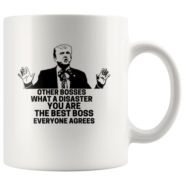 The Best Boss Ever- Everyone Agrees 11oz White Mug