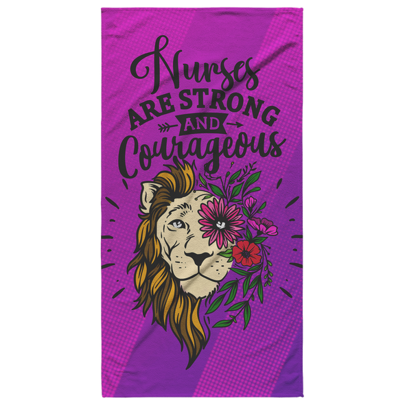 Nurses are Strong and Courageous Beach Towel