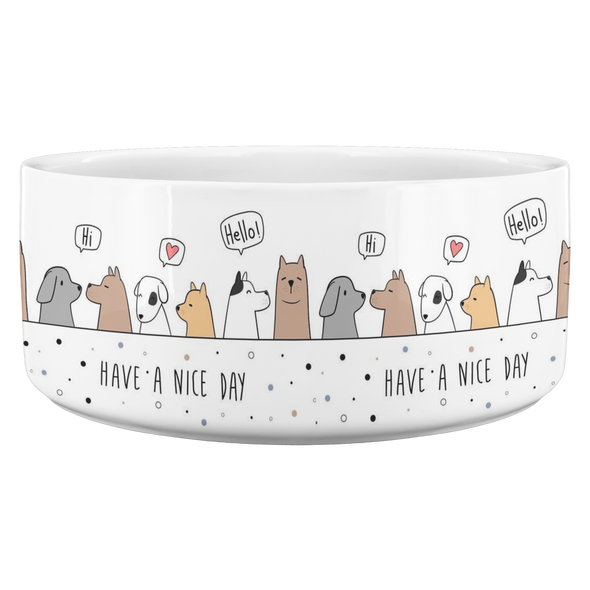 Have A Nice Day Pet Bowl
