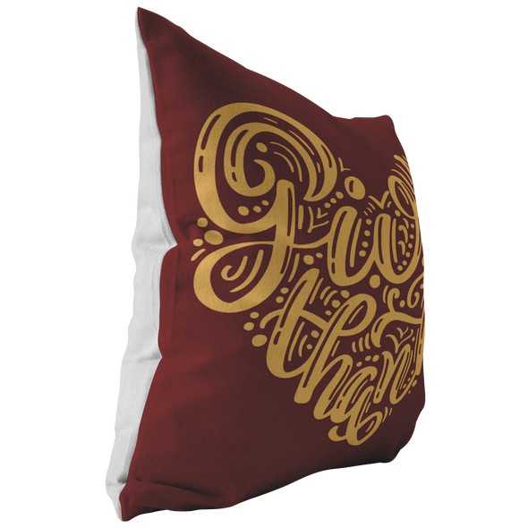 Give Thanks Throw Pillow