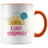 Good Morning Have an Awesome Day 11oz Accent Mug