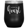 I Followed My Heart - It Led Me To A Bottle Of Wine 12oz Wine Tumbler