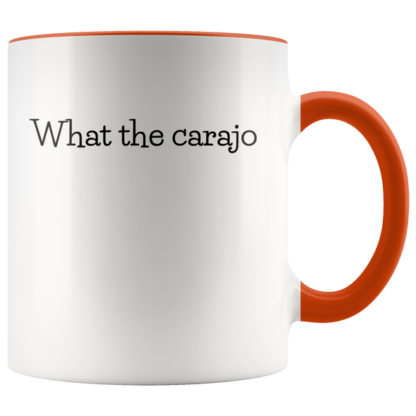 What The Carajo 11oz Accent Mug