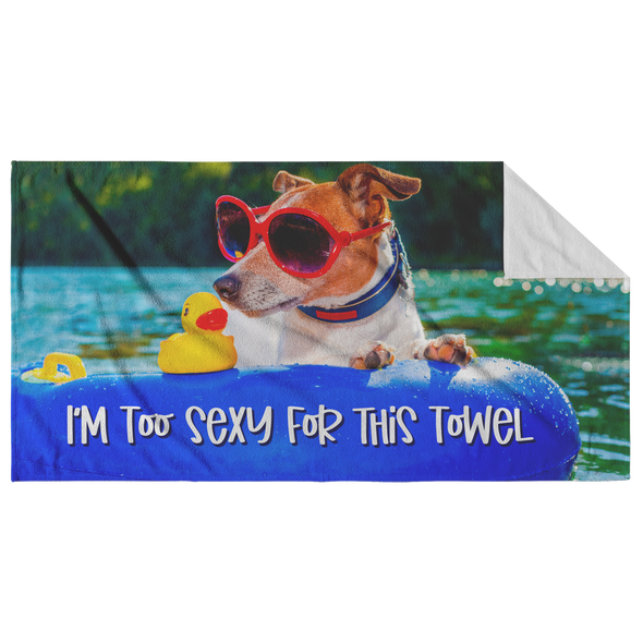 I'm Too Sexy For This Towel Beach Towel