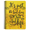 Not a Bad Life Spiral Notebook