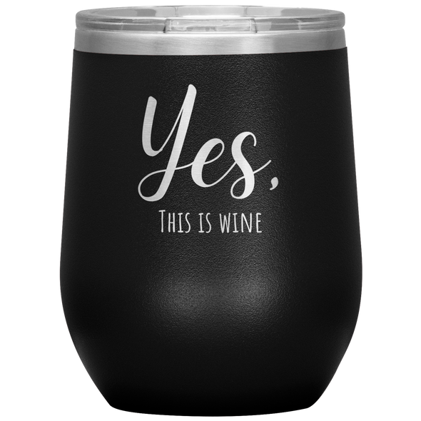 Yes, This Is Wine 12oz Wine Tumbler