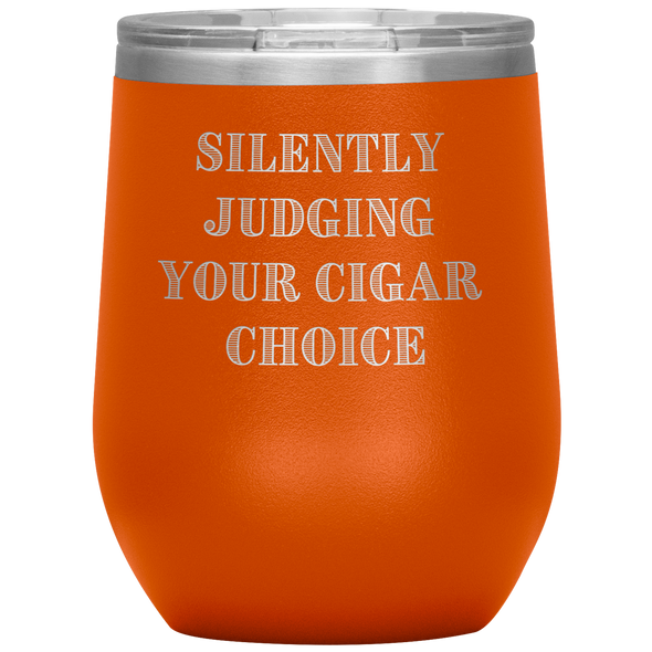 Silently Judging Your Cigar Choice 12oz Wine Tumbler