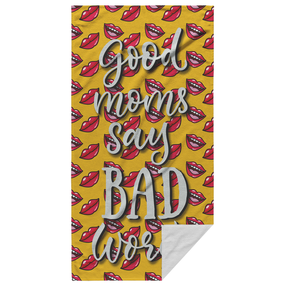 Good Moms Say Bad Words Beach Towel