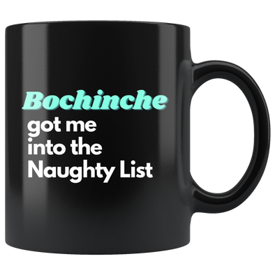 Bochinche Got Me Into The Naughty List 11oz Black Mug