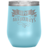 Happy AlcoHolidays 12oz Wine Tumbler