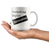 Parenting Style: Survivalist 11oz White Mug