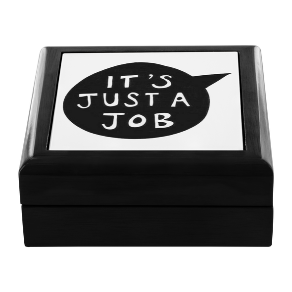 It's Just A Job Jewelry Box