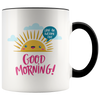 Good Morning Have an Awesome Day 11oz Accent Mug