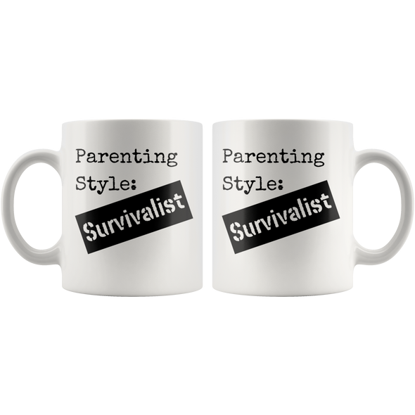 Parenting Style: Survivalist 11oz White Mug
