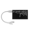 Be Gentle With Yourself Power Bank