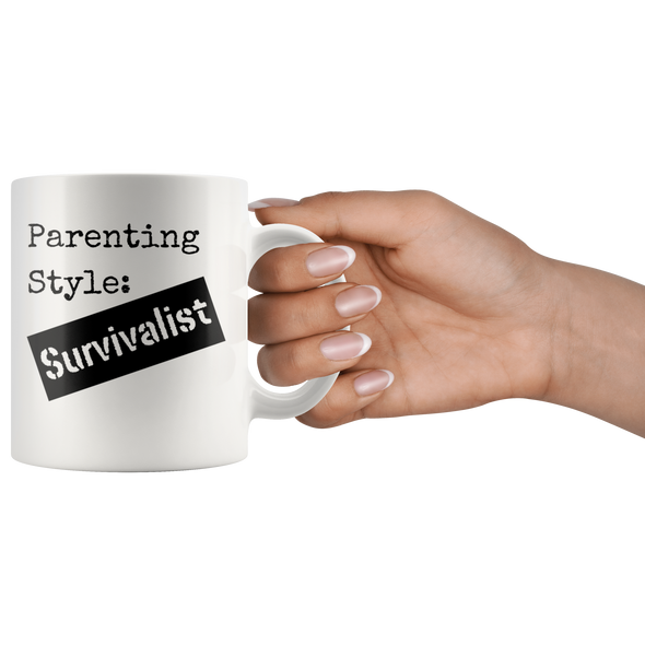 Parenting Style: Survivalist 11oz White Mug