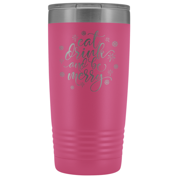 Eat, Drink and Be Merry 20oz Tumbler