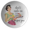 Don't Make Me poison You 10" Dinner Plate