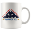 We Honor You 11oz Accent Mug