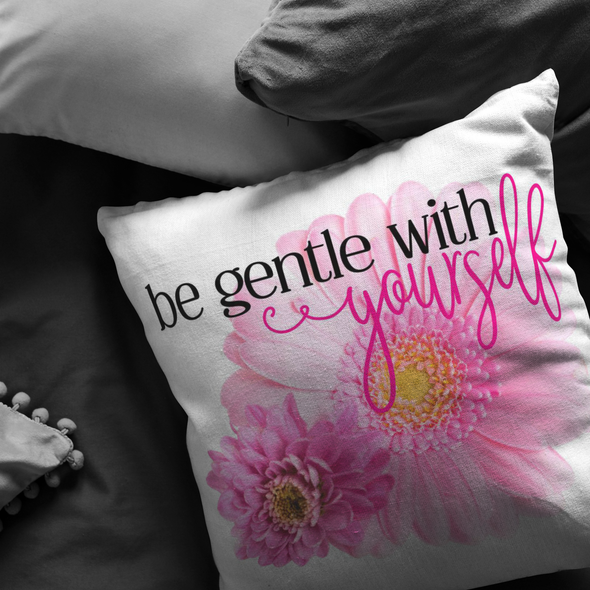 Be Gentle With Your Self Throw Pillow