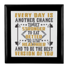 Every Day Is Another Chance Jewelry Box