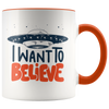 I Want to Believe 11oz Accent Mug