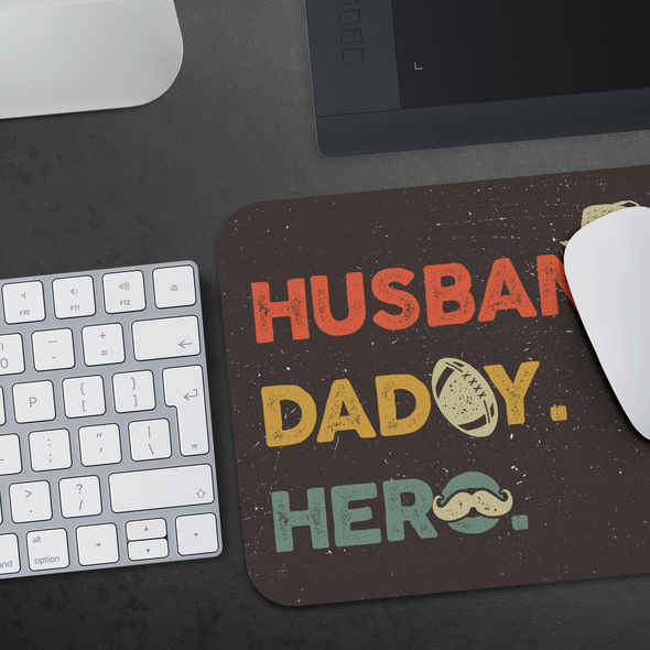 Husband, Daddy, Hero Mousepad