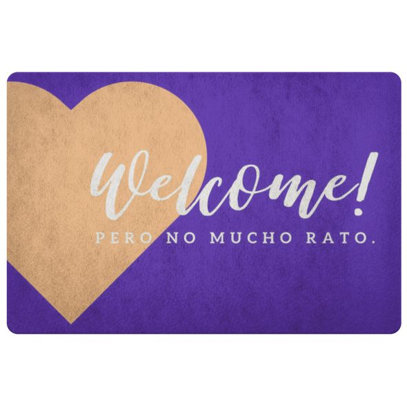 Welcome! Pero No Mucho Rato Floor Mat