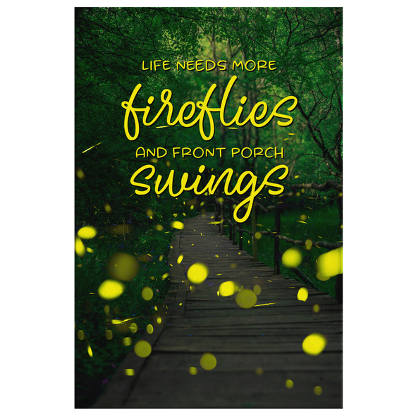 We Need More Fireflies and Front Porch Swings Canvas WallArt