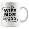 Wife Mom Boss 11oz White Mug