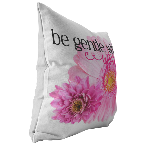 Be Gentle With Your Self Throw Pillow