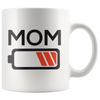 Mom Out of Batteries 11oz White Mug