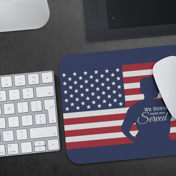 We Honor Those Who Served Mousepad