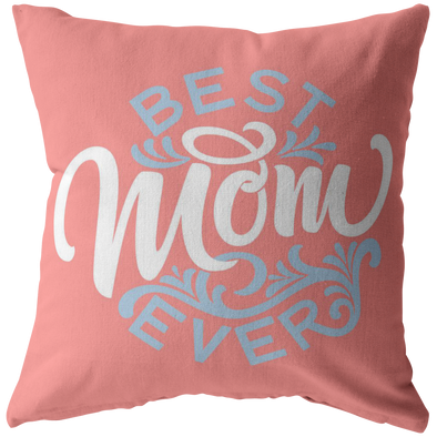 Best Mom Ever Throw Pillow