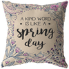 A Kind Word Is Like A Spring Day Throw Pillow