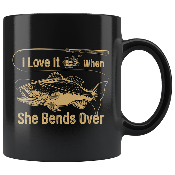 I Love It When She Bends Over 11oz Black Mug