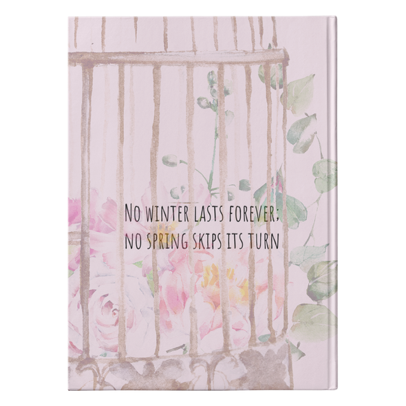 No Winter Last Forever Spring Journal