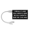 I Really Like Esa Gente Que Se Da Cuenta Que Me Cae Mal Power Bank