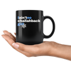 I Ain't No Challahback Girl 11oz Black Mug