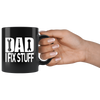 Dad I Fix Stuff  11oz Black Mug