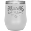 Happy AlcoHolidays 12oz Wine Tumbler