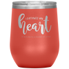 I Followed My Heart - It Led Me To A Bottle Of Wine 12oz Wine Tumbler