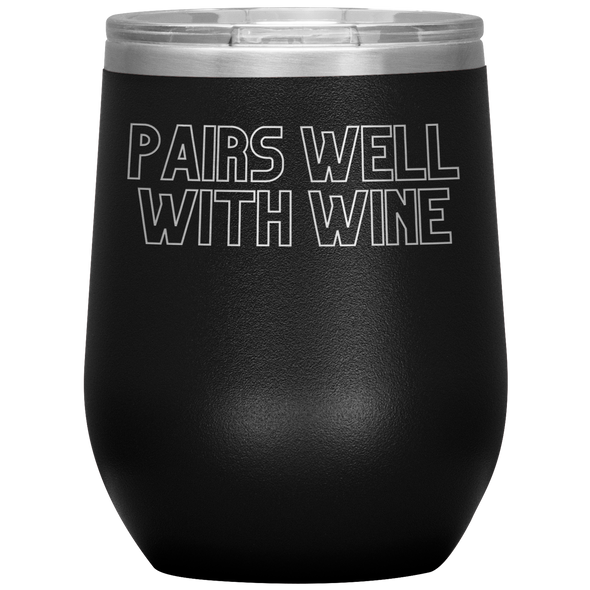 Pairs Well With Wine 12oz Wine Tumbler