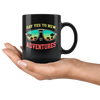 Say Yes To New Adventures Black 11oz Mug