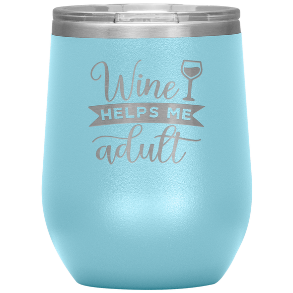 Wine Helps Me Adult 12oz Wine Tumbler