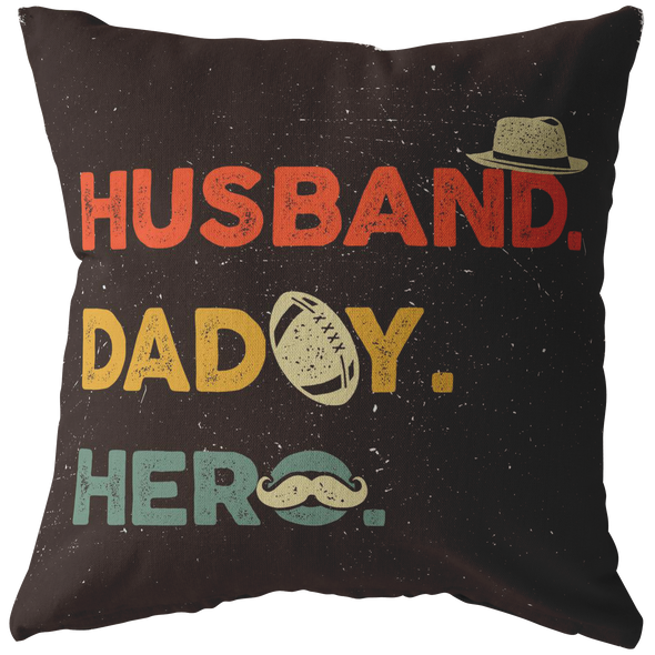 Husband, Daddy, Hero Throw Pillow