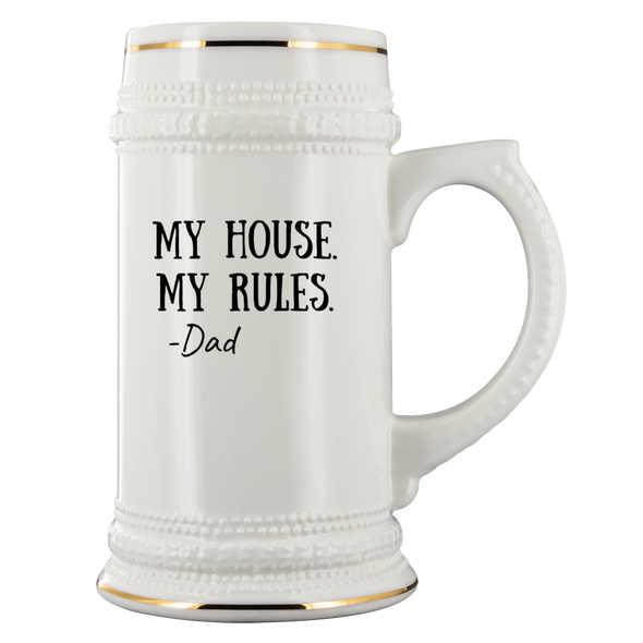 My House My Rules -Dad 22oz Beer Stein