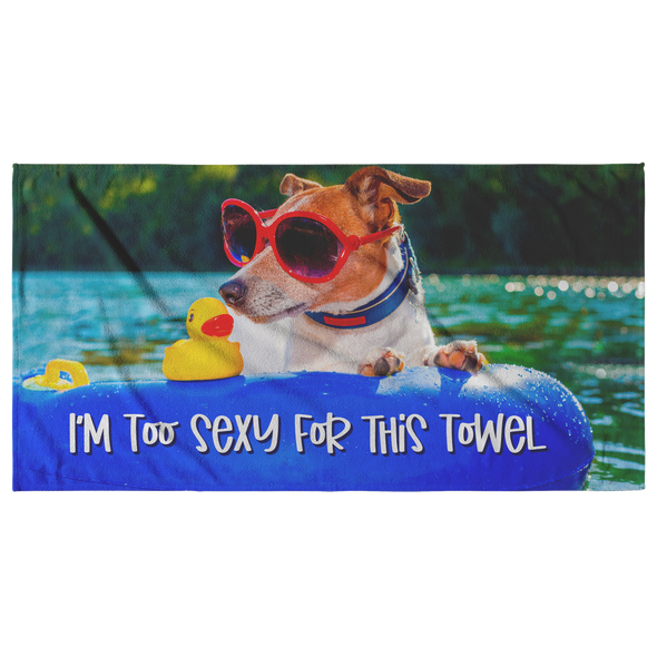 I'm Too Sexy For This Towel Beach Towel
